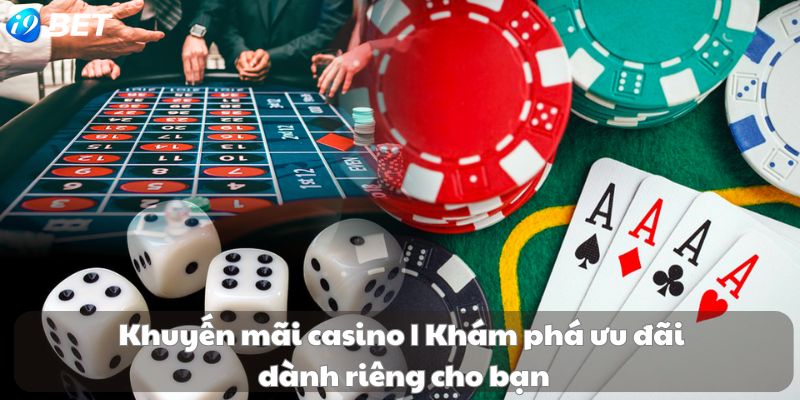 Khuyến Mãi Casino | Khám Phá Ưu Đãi Năm 2024 Cho Bạn